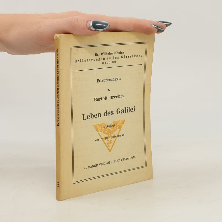 Bertolt Brecht Erläuterungen zu Bertolt Brechts Leben des Galilei