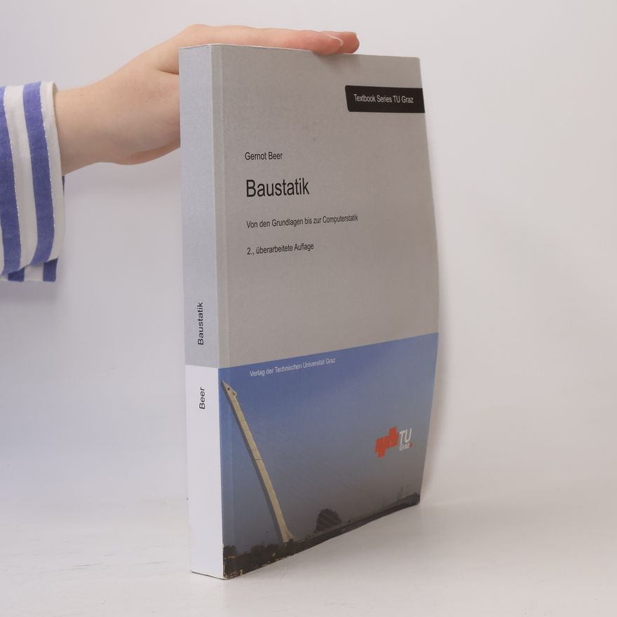 Gernot Beer Textbook Series TU Graz: Baustatik