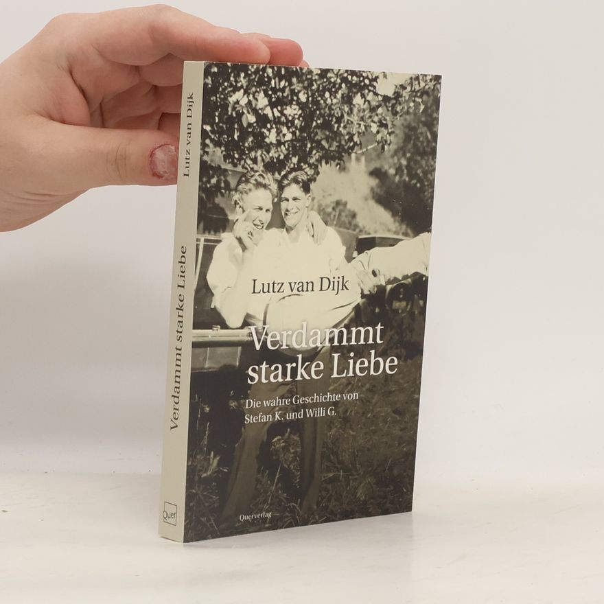 Lutz van Dijk Verdammt starke Liebe