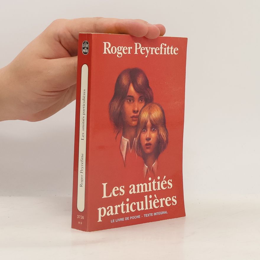Roger Peyrefitte Les Amitiés Particulières