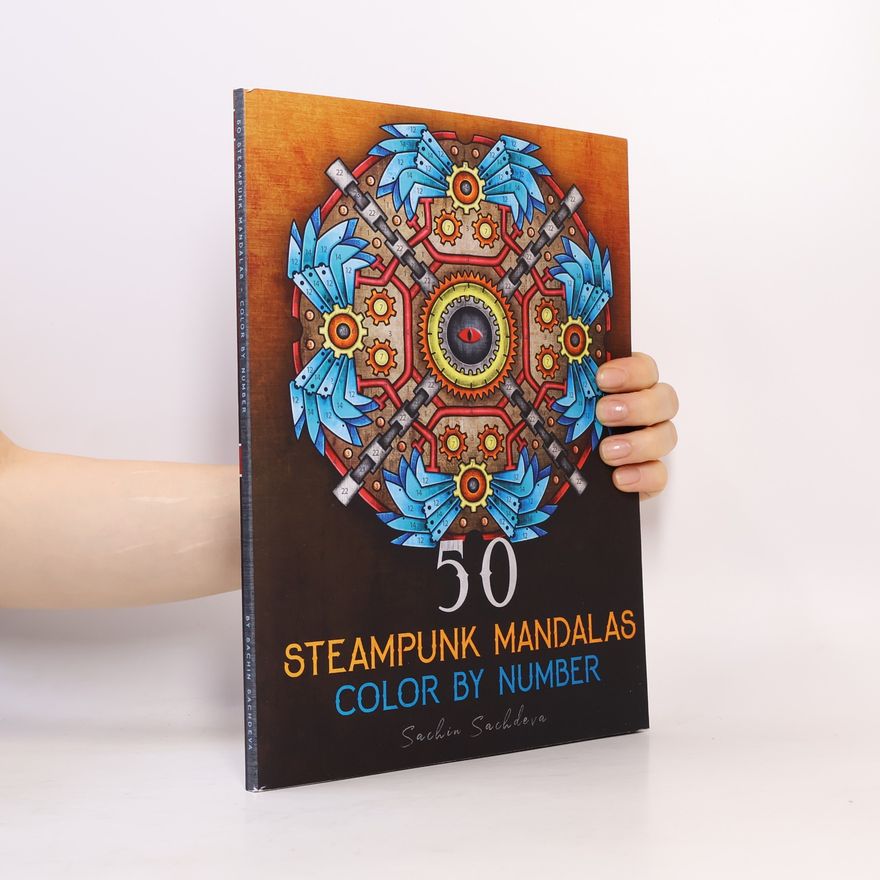 Sachin Sachdeva 50 Steampunk Mandalas