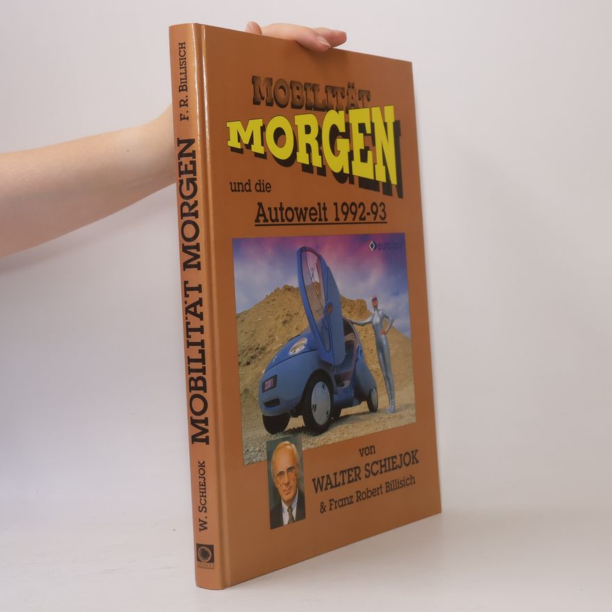 Walter Schiejok Mobilität morgen und die Autowelt 1992/93