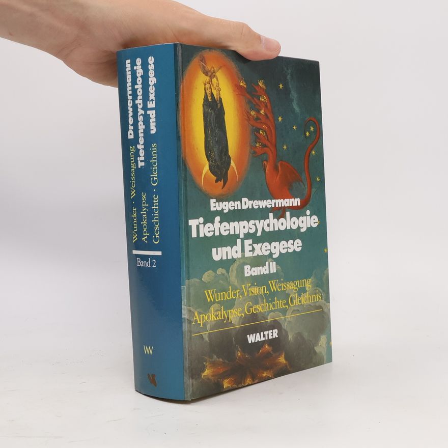 Eugen Drewermann Tiefenpsychologie und Exegese. Band II