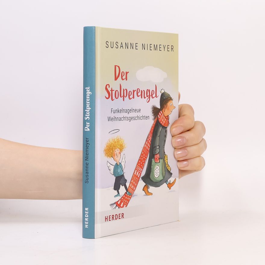 Susanne Niemeyer Der Stolperengel. Funkelnagelneue Weihnachtsgeschichten