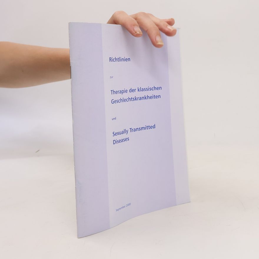 Kolektiv autorů Richtlinien zur Therapie der klassischen Geschlechtskrankheiten und Sexxually Transmitted Diseases