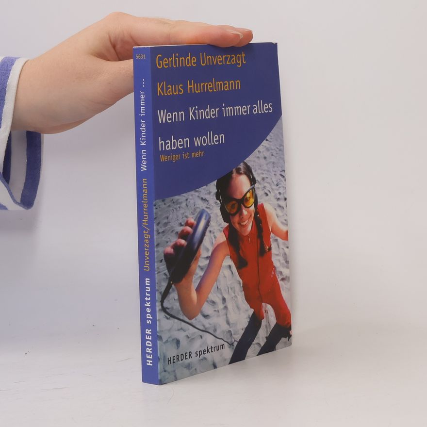Gerlinde Unverzagt Wenn Kinder immer alles haben wollen