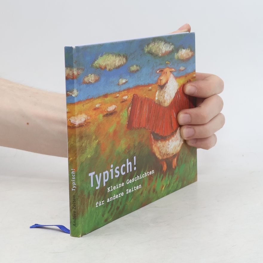 Autorenkollektiv Typisch! Kleine Geschichten für andere Zeiten