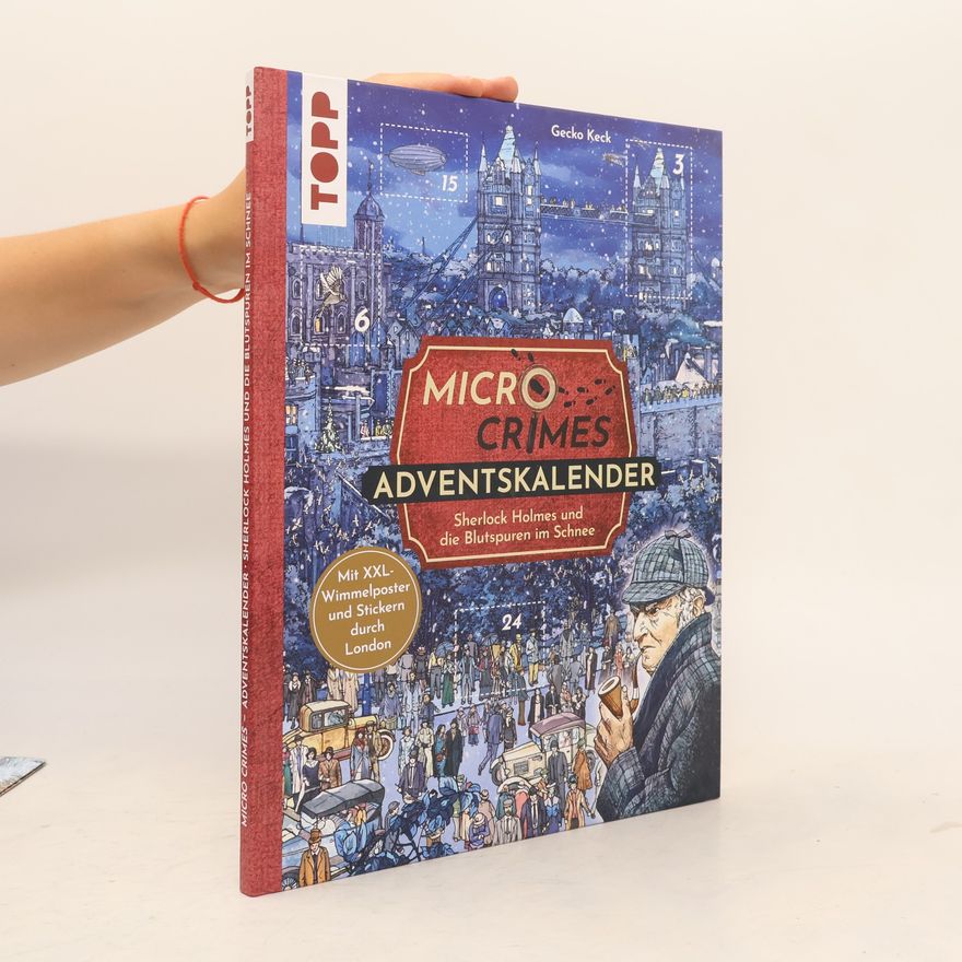 Gecko Keck Micro Crimes Adventskalender – Sherlock Holmes und die Blutspuren im Schnee. Mit XXL-Wimmelposter und Stickern durch London