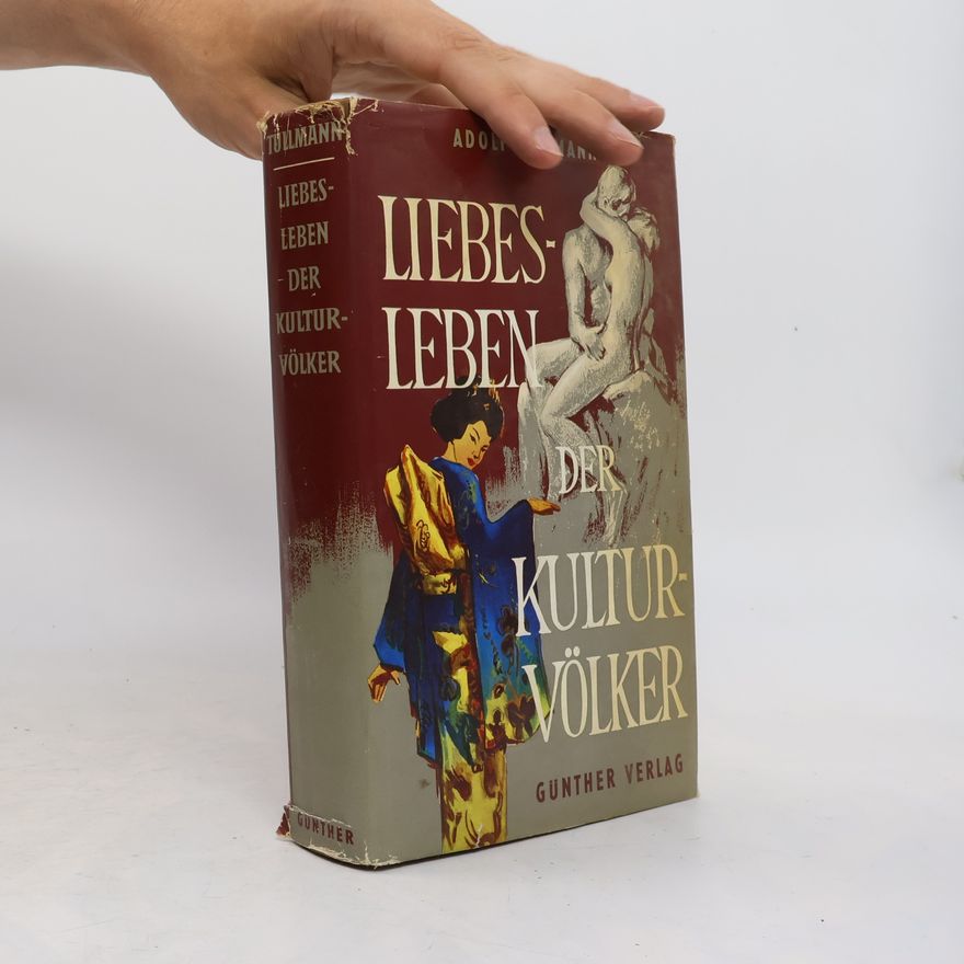Adolf Tullmann Liebesleben der Kulturvölker