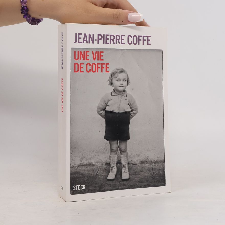Jean-Pierre Coffe Une vie de Coffe