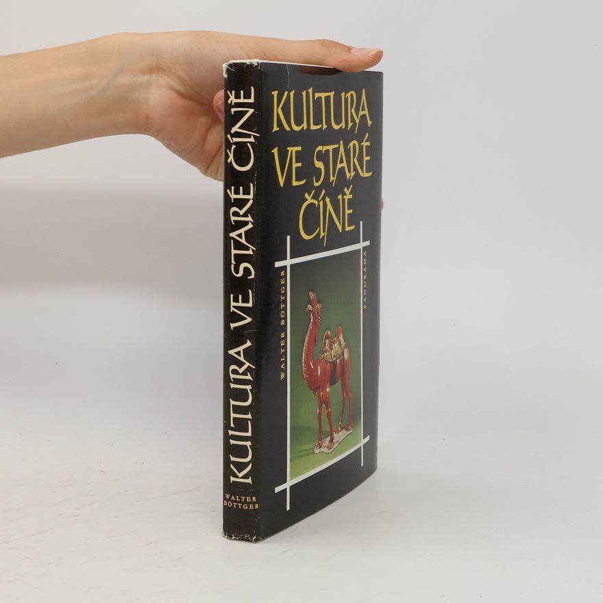 Walter Böttger Kultura ve staré Číně