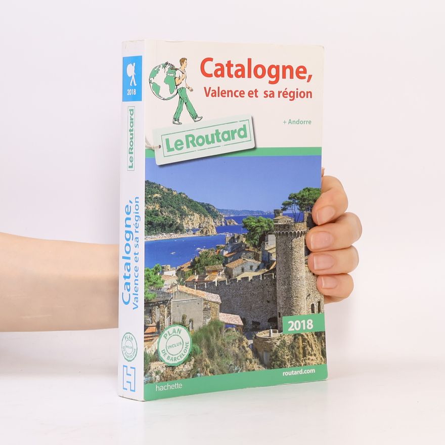 Le Routard Le Guide du Routard: Catalogne, Valence et sa région