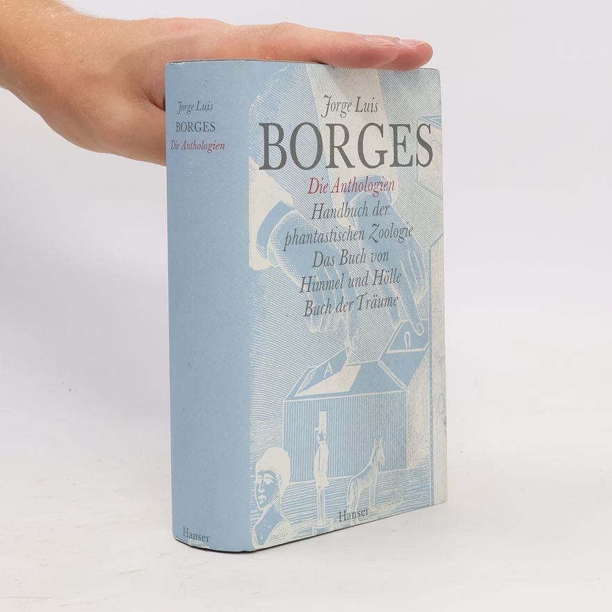 Jorge Luis Borges Gesammelte Werke - 10: Die Anthologien