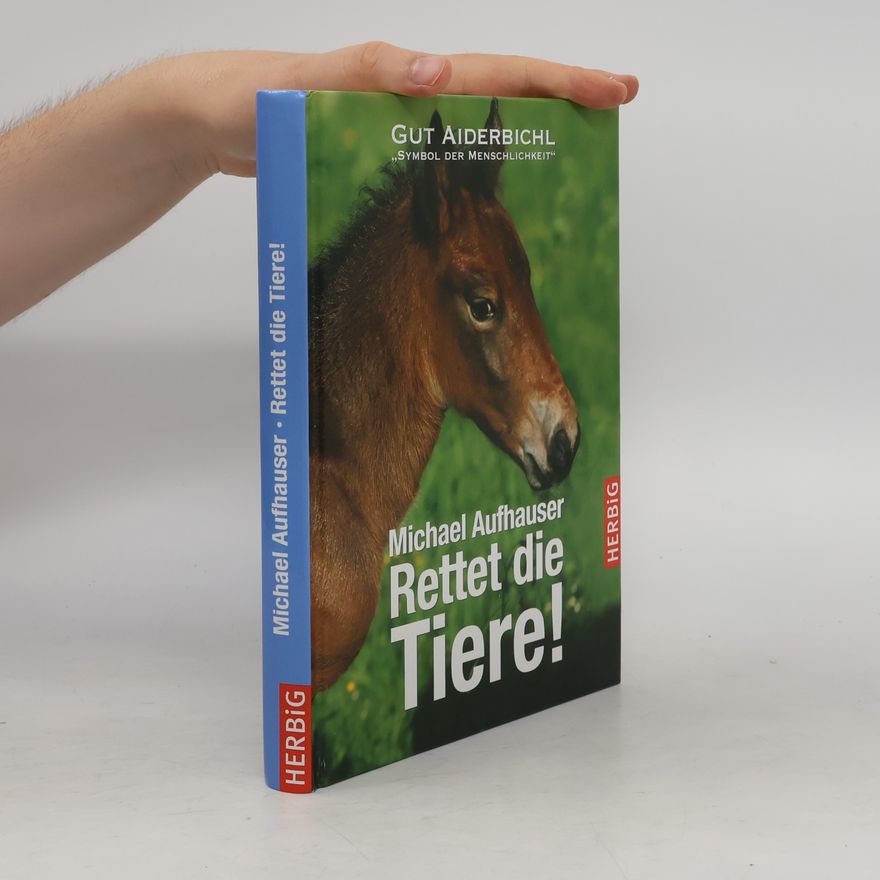 Michael Aufhauser Rettet die Tiere!