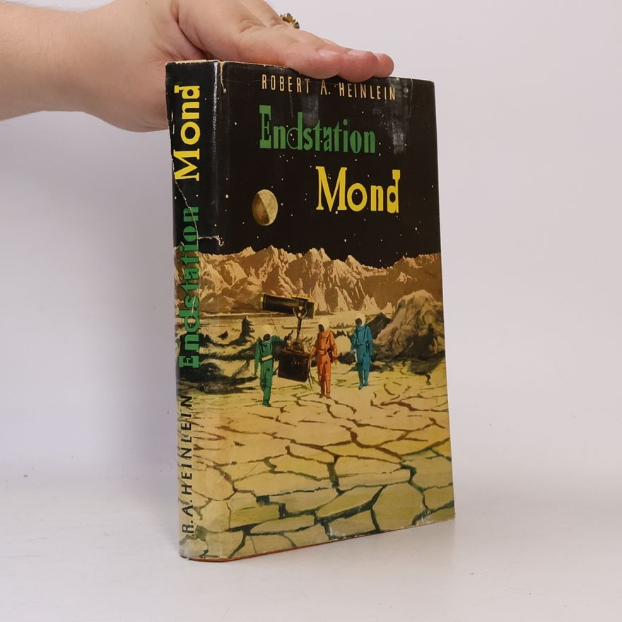 Robert A. Heinlein Endstation Mond