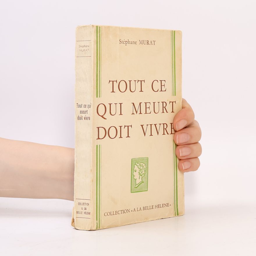 Stéphane Murat Tout ce qui meurt doit vivre