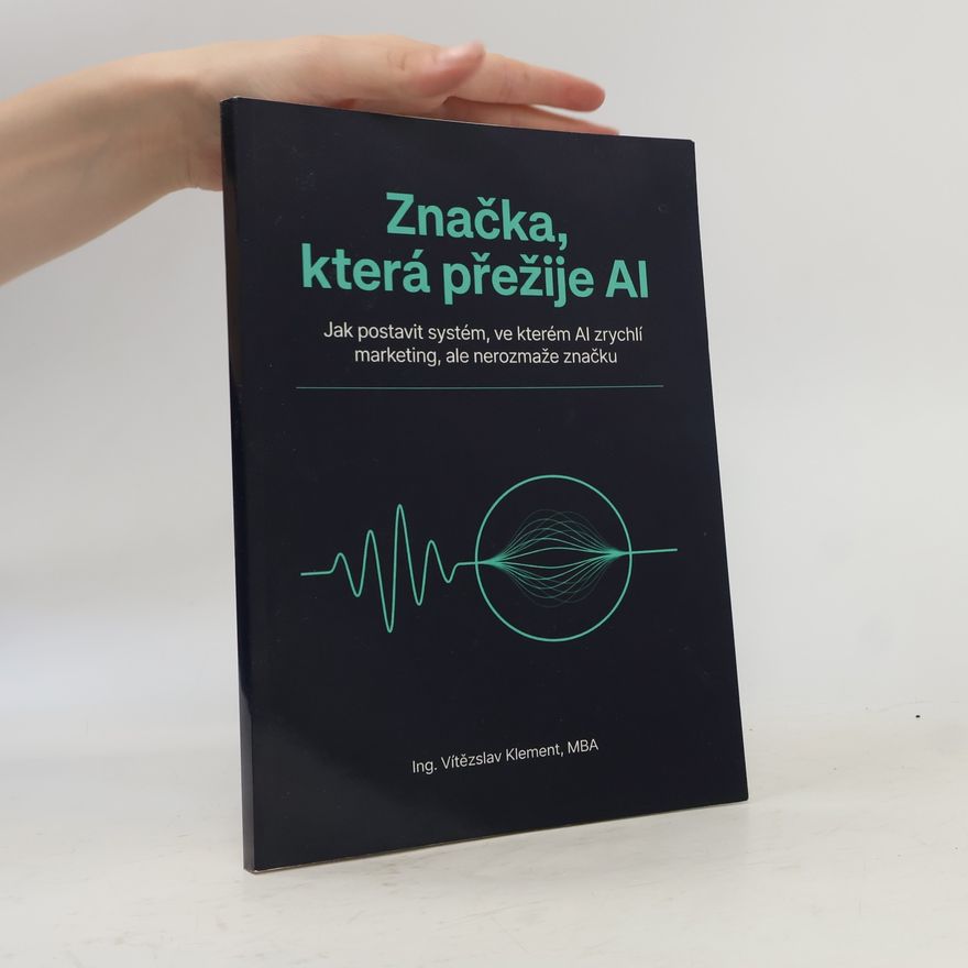 Vítězslav Klement Značka, která přežije AI