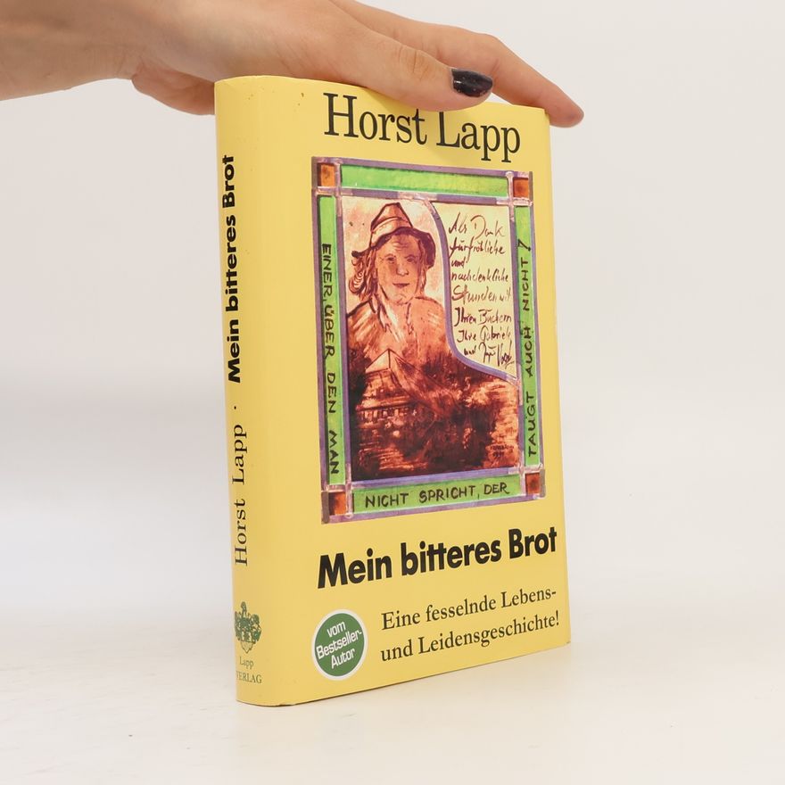 Horst Lapp Mein bitteres Brot