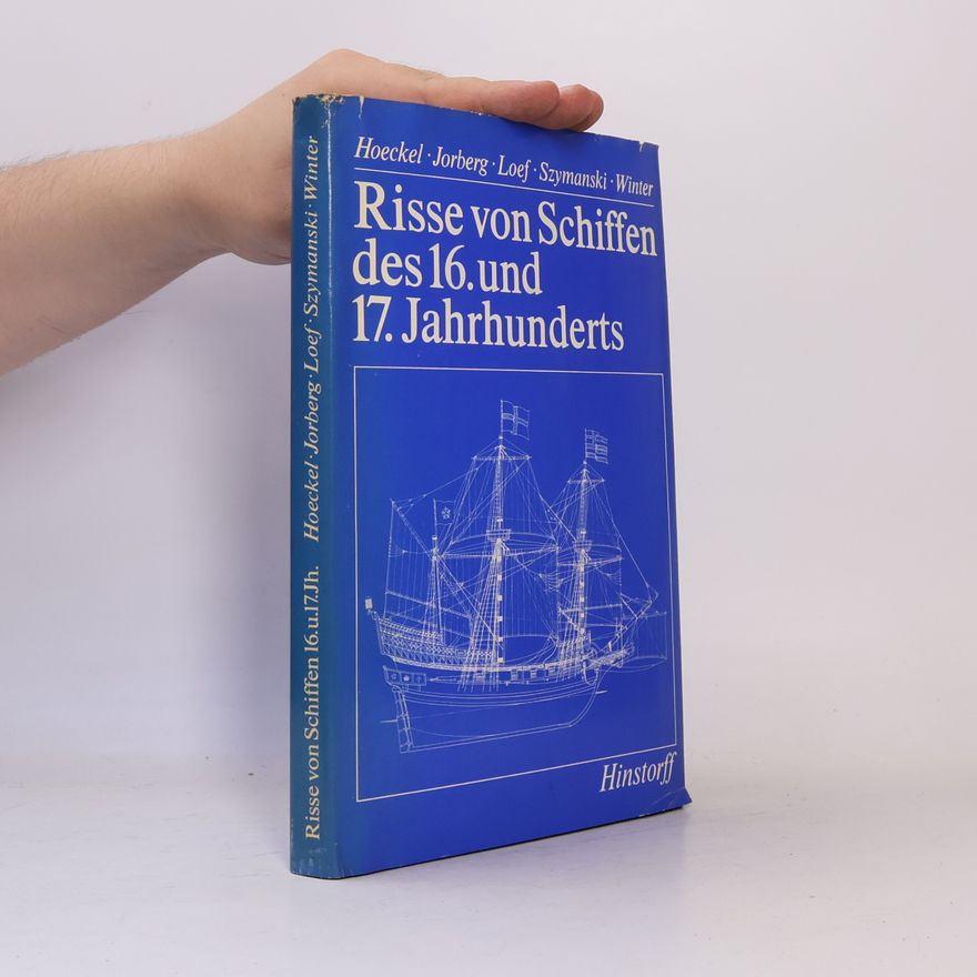 Rolf Hoeckel Risse von Schiffen des 16. und 17. Jahrhunderts