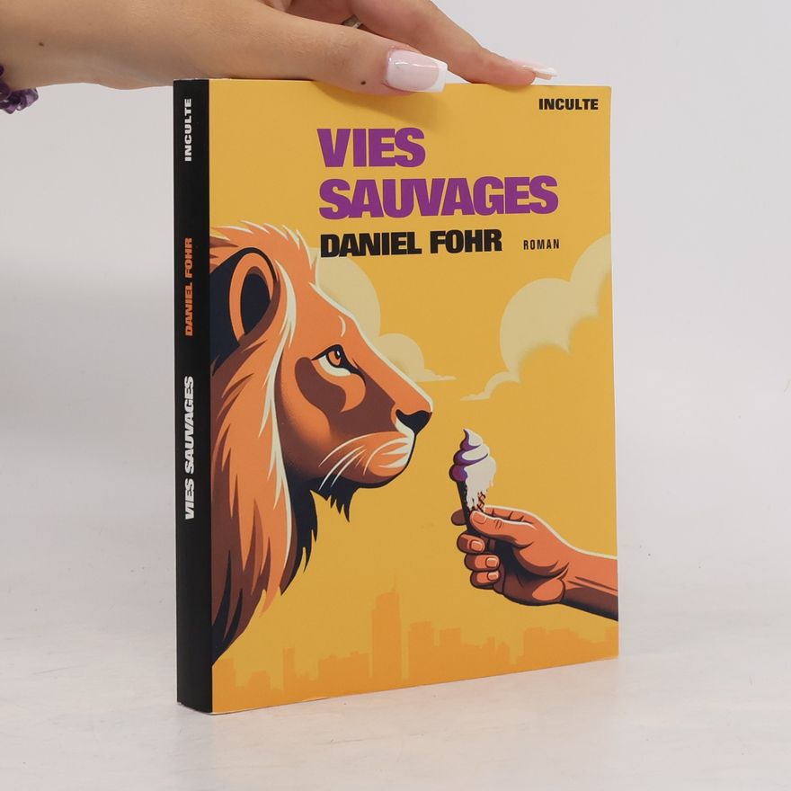 Daniel Fohr Vies sauvages