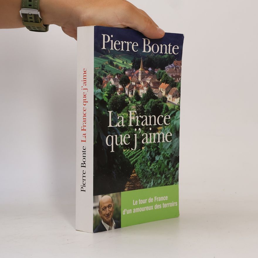 Pierre Bonte La France que j'aime