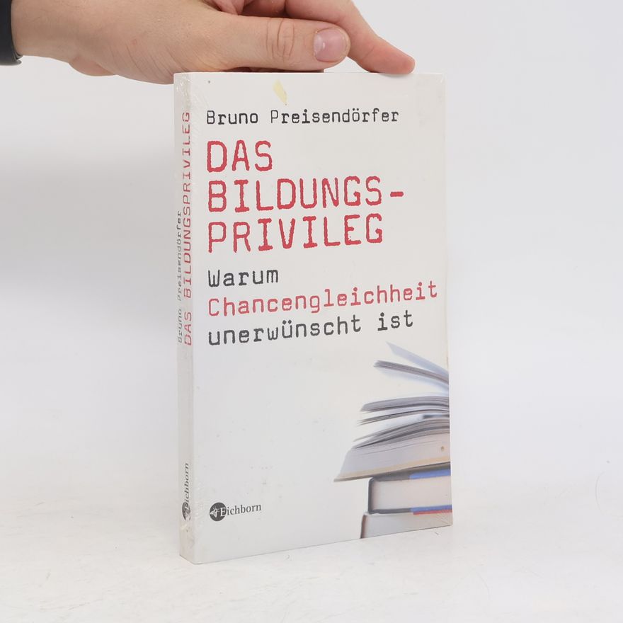 Bruno Preisendörfer Das Bildungsprivileg