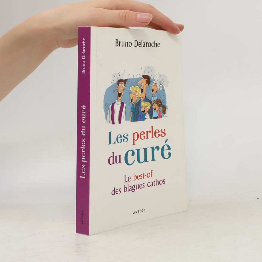 Père Bruno Delaroche Les perles du curé