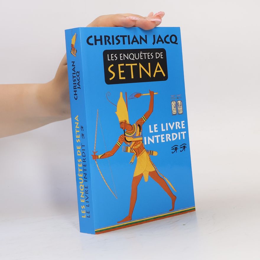 Christian Jacq Les Enquêtes de Setna - 2: Le Livre Interdit