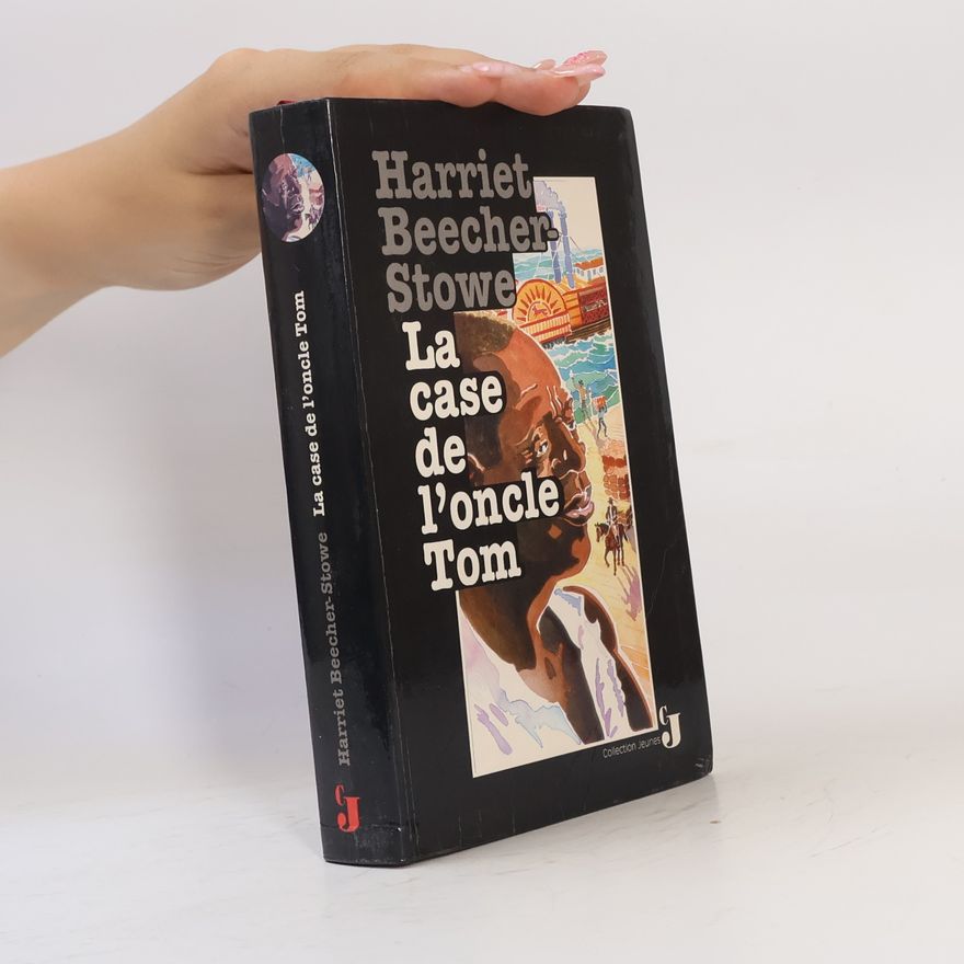 Harriet Beecher Stowe Collection Jeunes: La case de l'oncle Tom