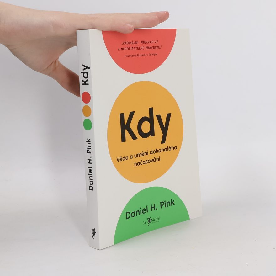 Daniel Pink Kdy: Věda a umění dokonalého načasování