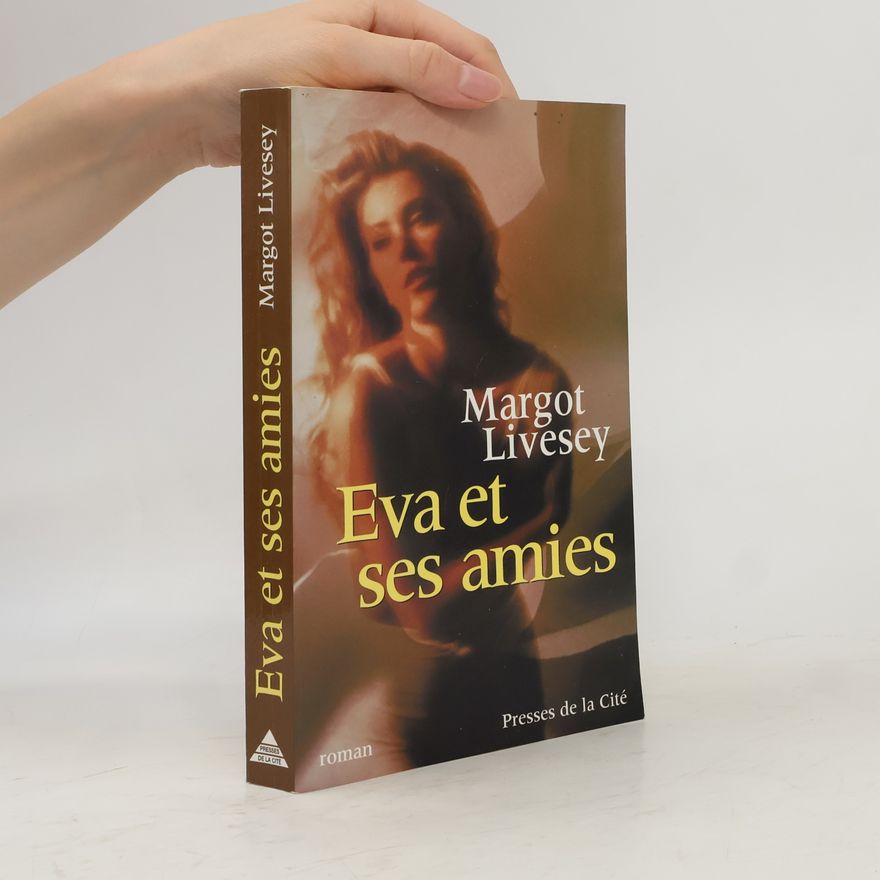 Margot Livesey Eva et ses amies
