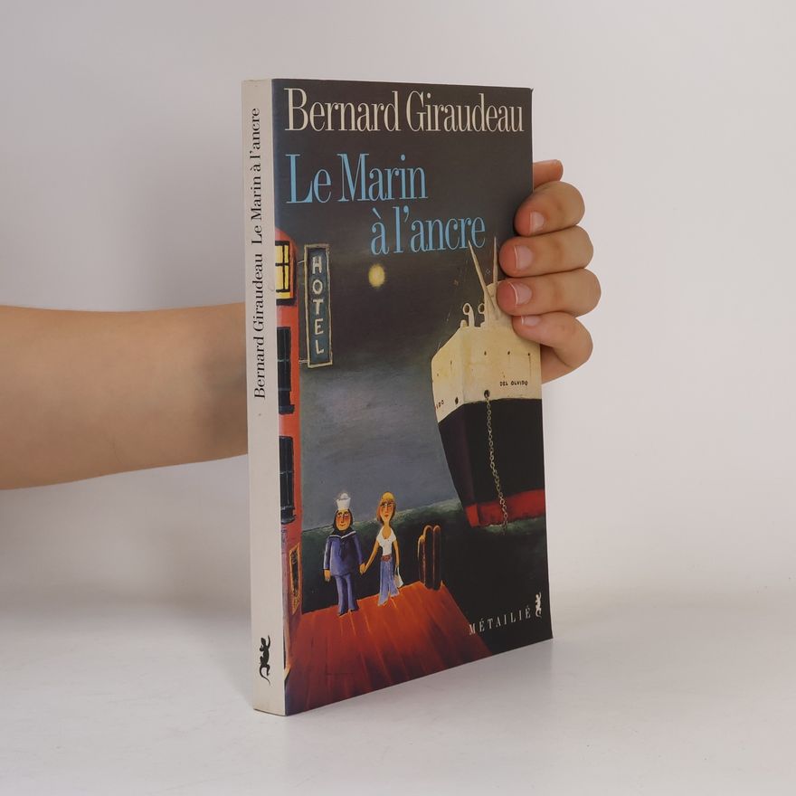 Bernard Giradeau Le marin à l'ancre