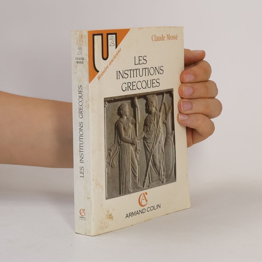Claude Mosse U - 2: Les institutions grecques