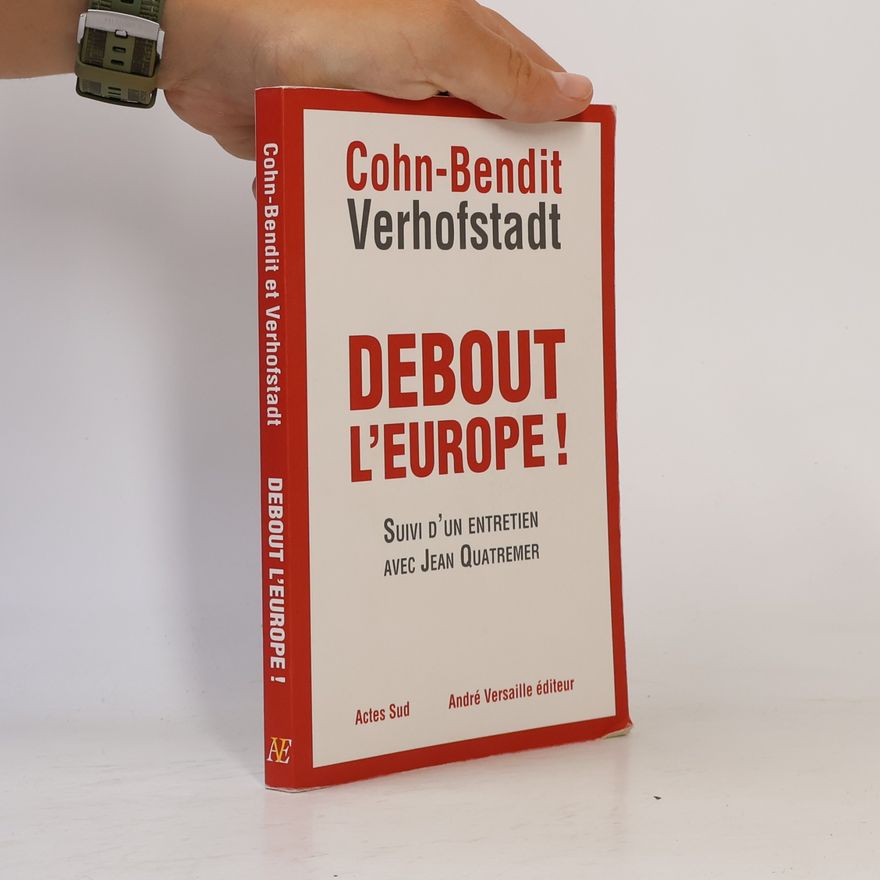 Daniel Cohn-Bendit Debout l'Europe!