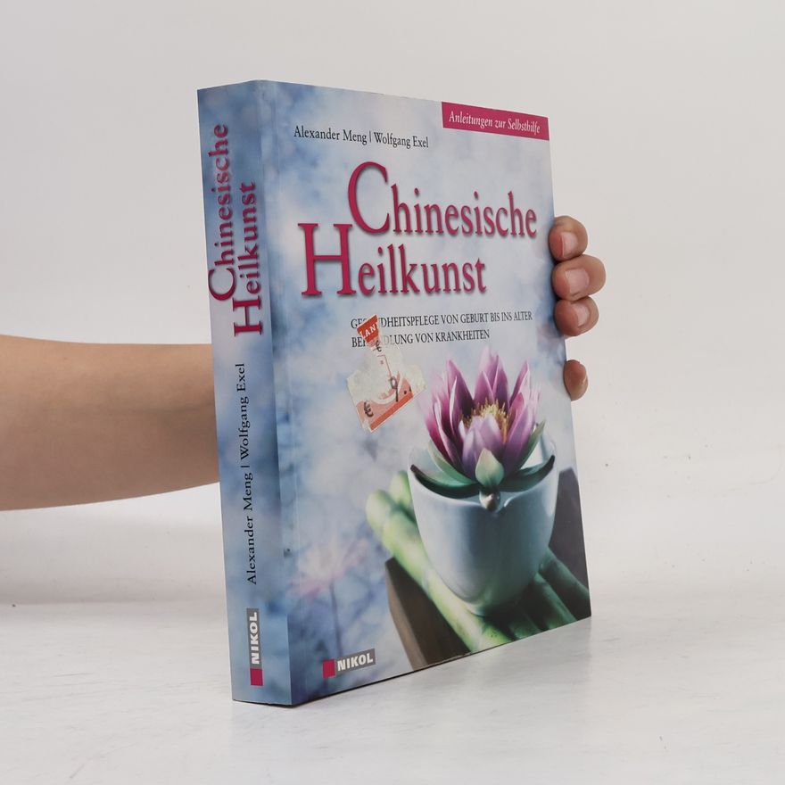 Alexander Chao-Lai Meng Chinesische Heilkunst