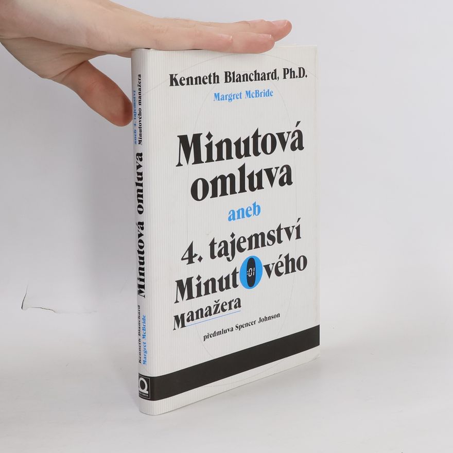 Kenneth Hartley Blanchard Minutová omluva - 4. tajemství Minutového manažera