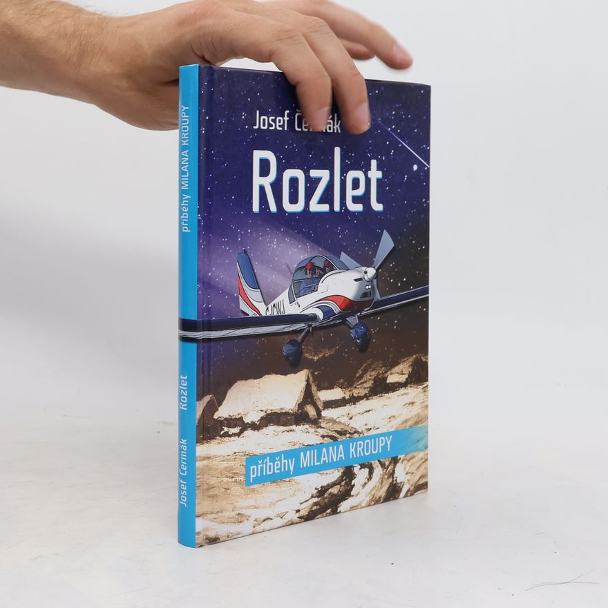 Josef Čermák Rozlet - příběhy Milana Kroupy