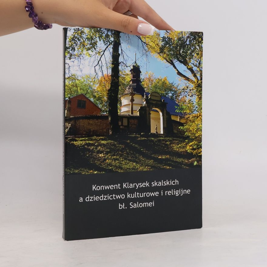Micha

nWojenka Konwent Klarysek Skalskich a dziedzictwo kulturowe i religijne bł. Salomei