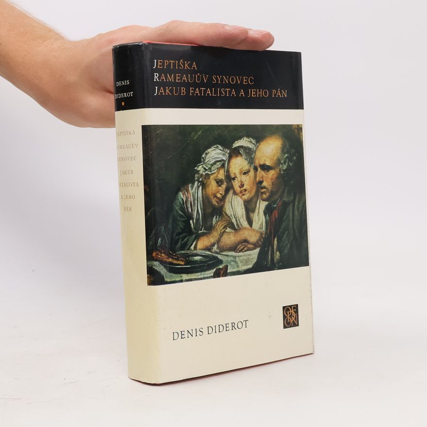 Denis Diderot Jeptiška. Rameauův synovec. Jakub fatalista a jeho pán