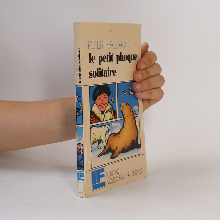 Arthur Catherall Lf Romans: Le petit phoque solitaire