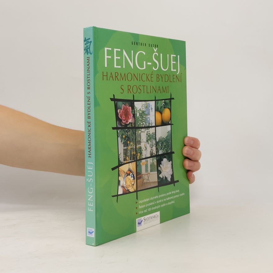 Günther Sator Feng-šuej. Harmonické bydlení s rostlinami