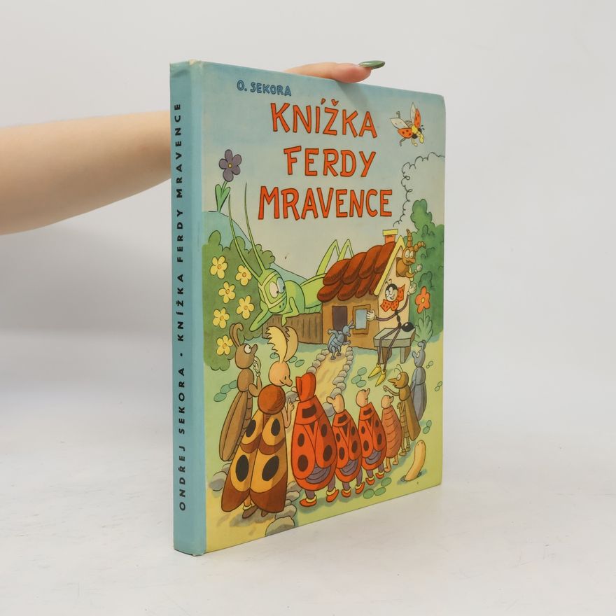 Ondřej J. Sekora Knížka Ferdy Mravence