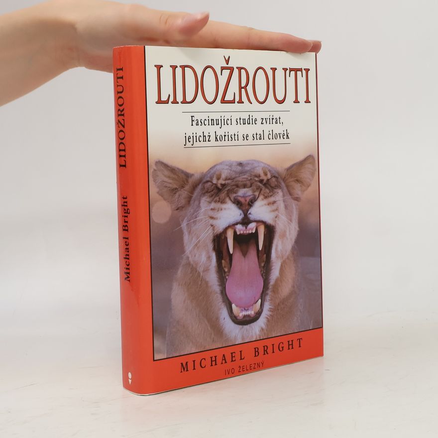 Martina Rejhová Lidožrouti. Fascinující studie zvířat, jejichž kořistí se stal člověk