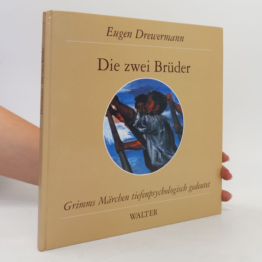 Eugen Drewermann Die zwei Brüder