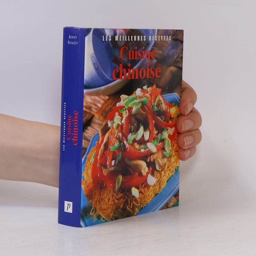 Janny Stacey Les meilleures recettes: Cuisine chinoise