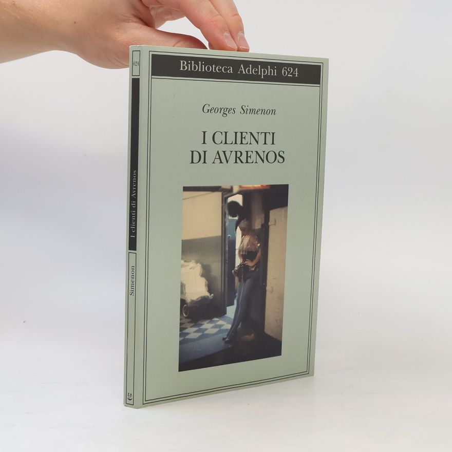 Georges Simenon Biblioteca Adelphi - 624: I clienti di Avrenos