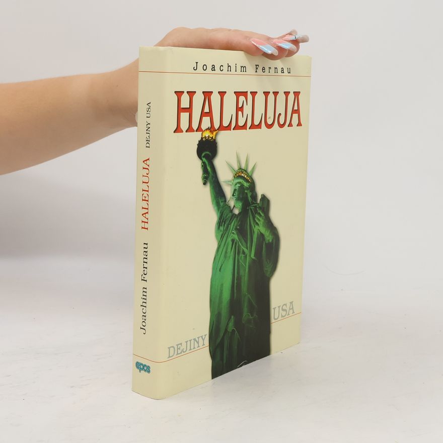 Joachim Fernau Haleluja - Dejiny USA