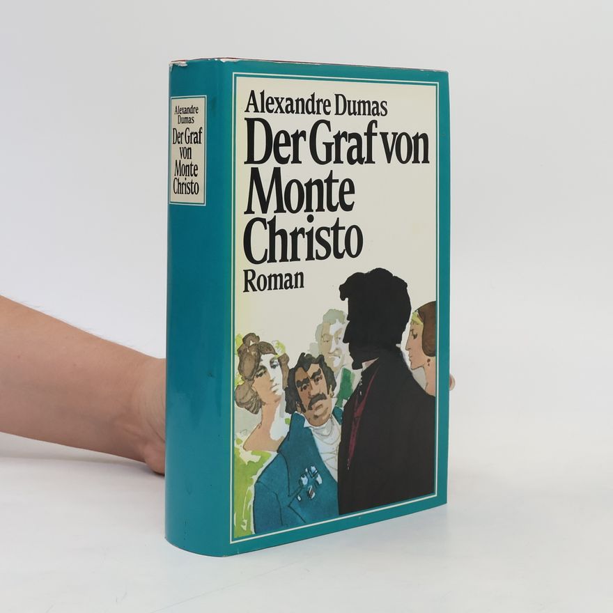 Alexandre Dumas der Ältere Der Graf von Monte Christo