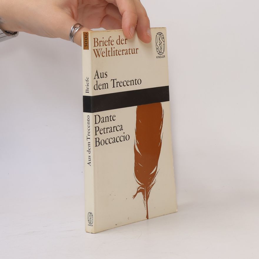 Kurt Fassmann Aus dem Trecento. Dante Petrarca Boccacio