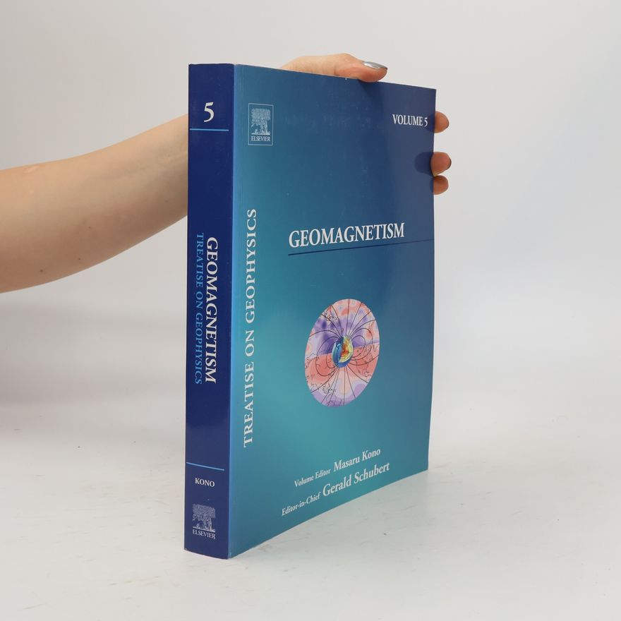 Masaru Kono Treatise on Geophysics - 5: Geomagnetism